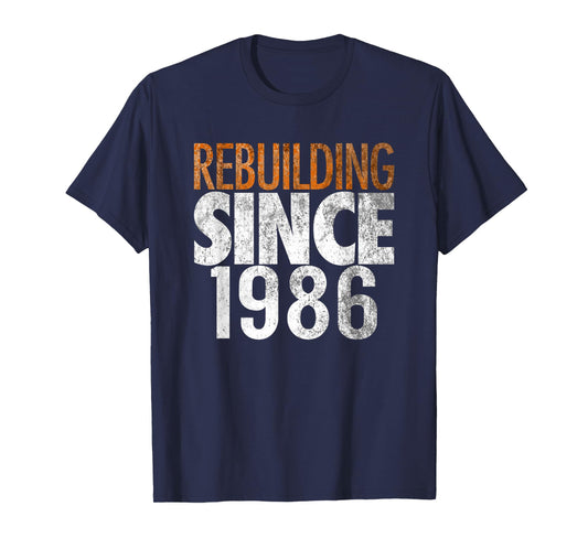 Rebuilding Since 1986 T-Shirt