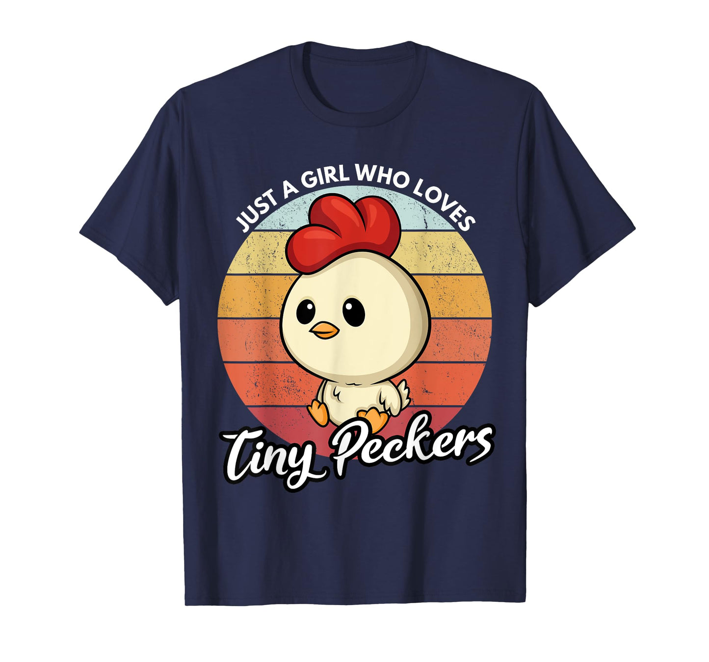 Just A Girl Who Loves Tiny Peckers Funny Chicken Pun T-Shirt