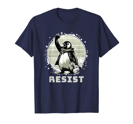 Resist Shirt Funny Resist Penguins Protest Against T-Shirt