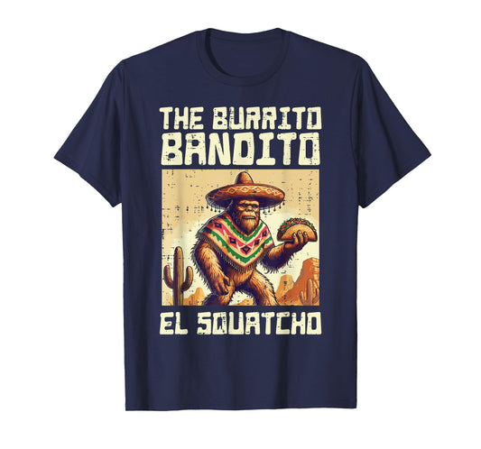 Bigfoot Burrito Bandito El Sqautcho Sasquatch Men Women Kids T-Shirt