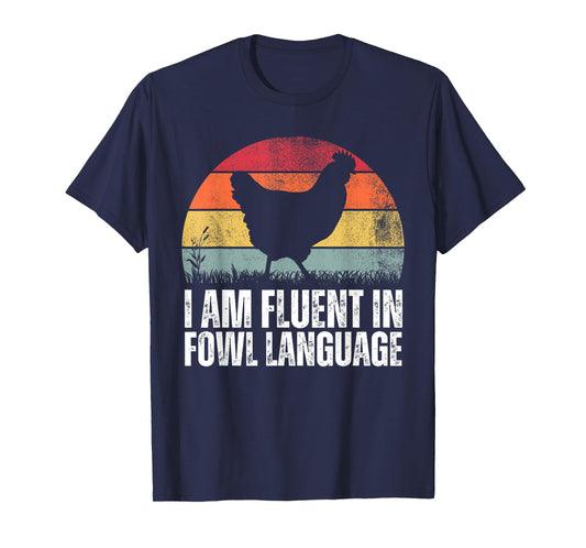 I'm Fluent In Fowl Language Funny Rooster Retro Vintage T-Shirt