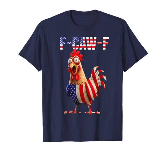 F-Caw-F Funny Chicken Humor Quote Rooster Meme T-Shirt