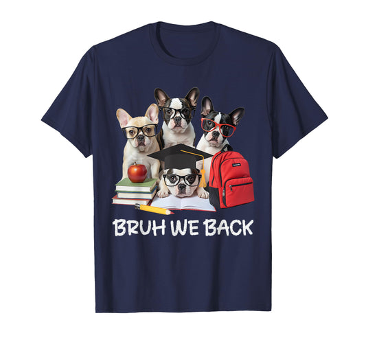 Funny Back to School Cute French Bulldog Puppy Dogs Lovers T-Shirt