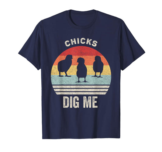 Retro Chicks Dig Me Shirt Funny Easter Gift Vintage T-Shirt