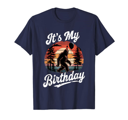 It's My Birthday Funny Bigfoot Sasquatch Bday Retro T-Shirt