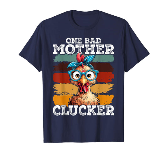 Funny Chicken One Bad Mother Clucker Women Mom Day Hen T-Shirt
