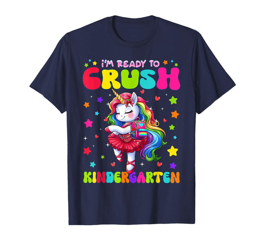 I'm Ready To Crush Kindergarten Unicorn Girls Kindergarten T-Shirt