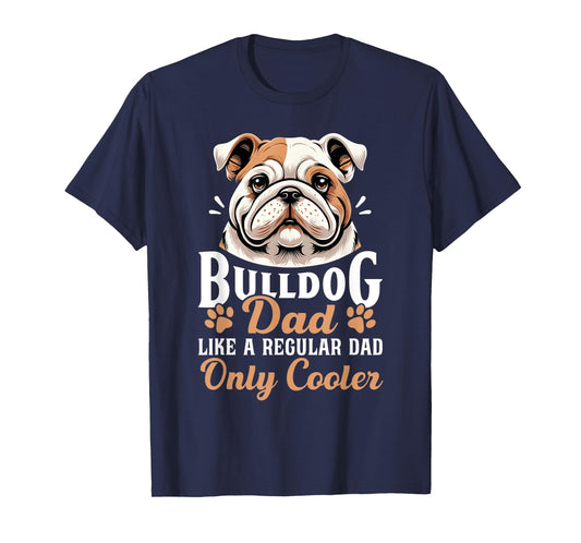 Bulldog Dad Funny Father's Day for Dog Owners Men T-Shirt