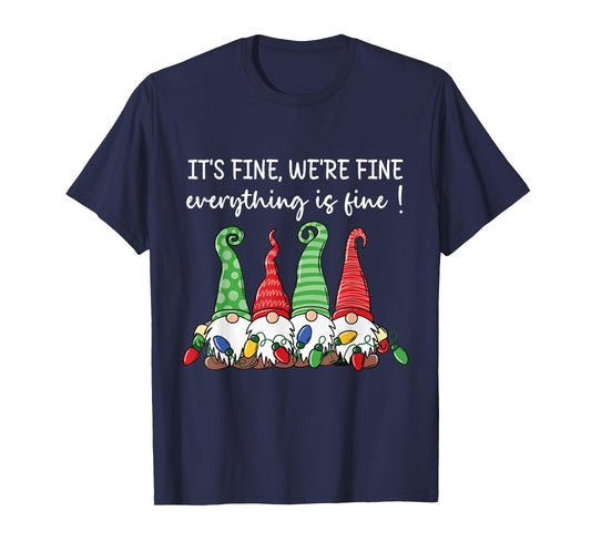 Its Fine Everything Fine Gnomies Lights Christmas Party T-Shirt