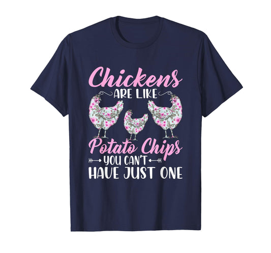 Chickens Are Like Potato Chips Funny Chicken Lovers Girls T-Shirt