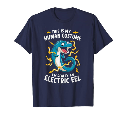 This Is My Human Costume I'm Really An Electric Eel T-Shirt