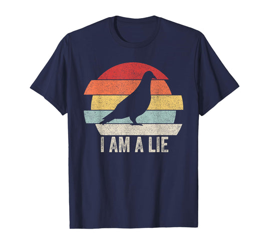 Vintage Retro I Am A Lie Shirt Bird Aren't Real T-Shirt