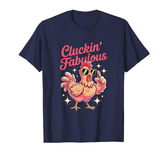 Cluckin Fabulous Funny for Chicken Lovers T-Shirt