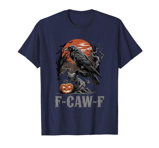 F-Caw-F Funny Raven Gothic Crow black Bird Halloween T-Shirt
