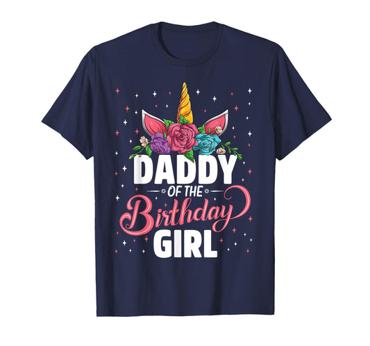 Daddy Of The Birthday Girl Unicorn Girls Family Matching T-Shirt
