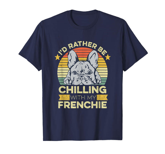 Frenchie Quote for a French Bulldog Owner T-Shirt