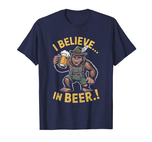 I Believe In Beer Funny Bigfoot Lederhosen Oktoberfest Joke T-Shirt