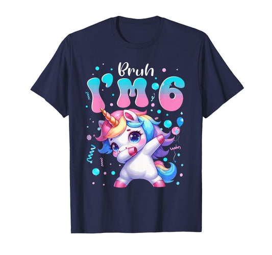 Dabbing Unicorn Bruh I'm 6 Years Old Girls 6th Birthday T-Shirt