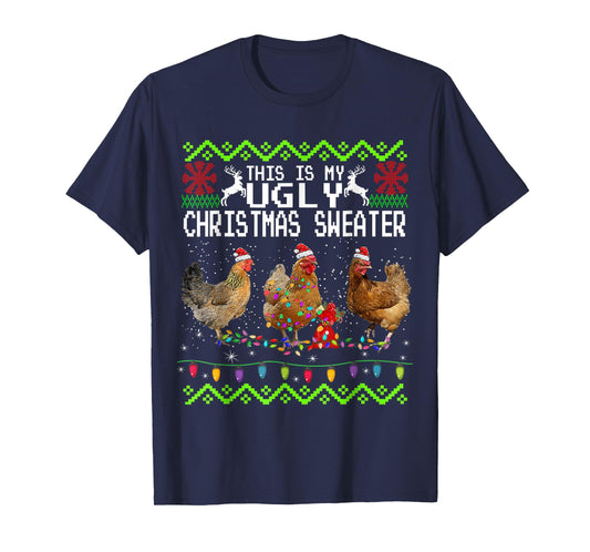 Chicken Christmas This Is My Ugly Sweater Funny T-Shirt