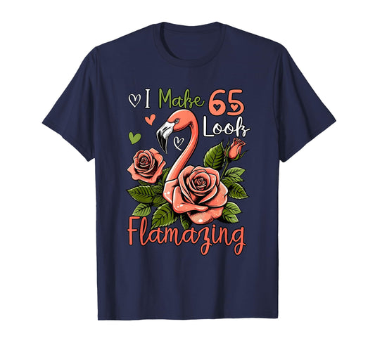Making 65 Look Amazing Funny 65th Birthday Flamingo Flowers T-Shirt