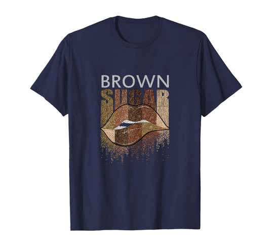 Lips Brown Sugar | Black Women Funny Gift T-Shirt