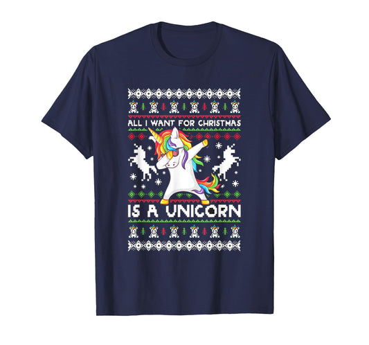 All I Want For Christmas Is A Unicorn T-Shirt