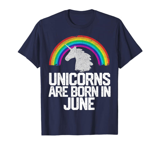 UNICORNS ARE BORN IN JUNE Birthday Gift Rainbow Girl Women T-Shirt