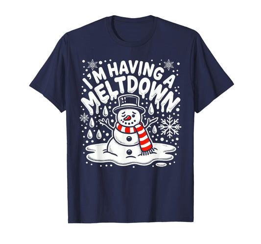 I'm Having A Meltdown Funny Snowman Christmas Womens Mens T-Shirt