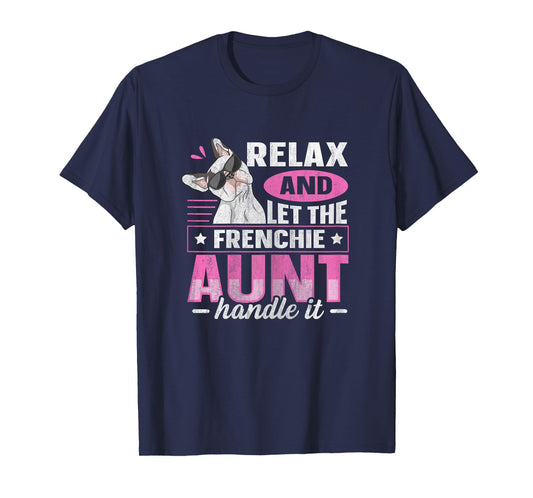 Frenchie Design for a Frenchie aunt T-Shirt