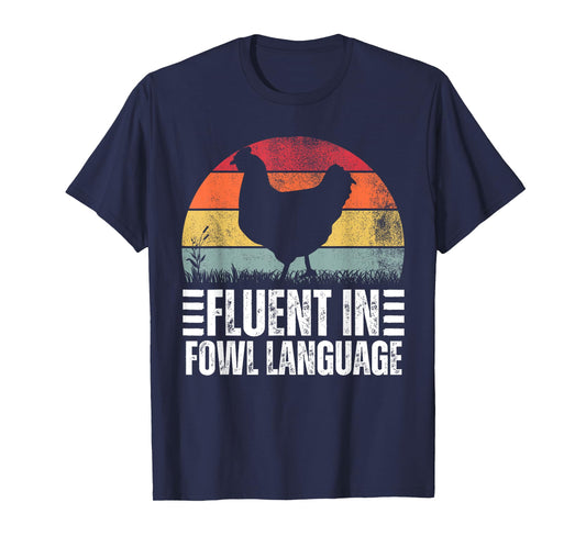 Funny Chicken Retro Vintage Fluent In Fowl Language T-Shirt