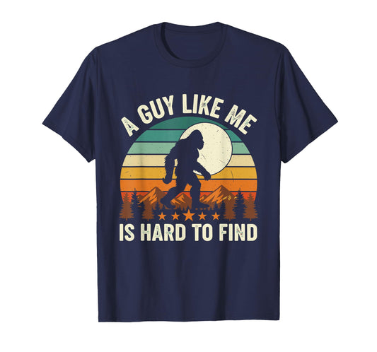 A Guy Like Me is Hard to Find Retro Bigfoot T-Shirt