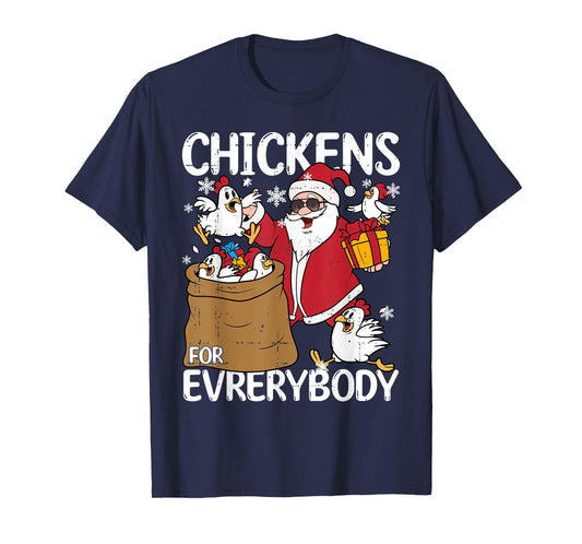 Chickens for Everybody Christmas Chicken Funny T-Shirt