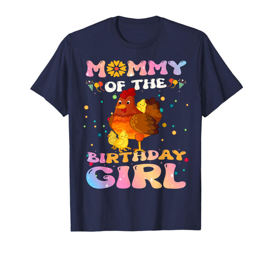 Chicken Mommy of the Birthday Girl Chicken Mom Birthday T-Shirt