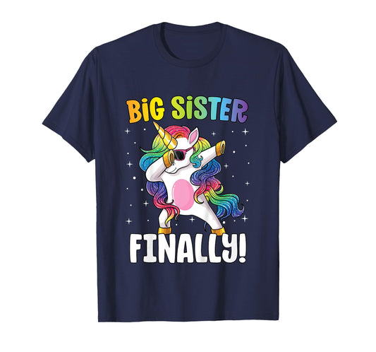 Big Sister Finally Dabbing Unicorn Girls Big Sister T-Shirt