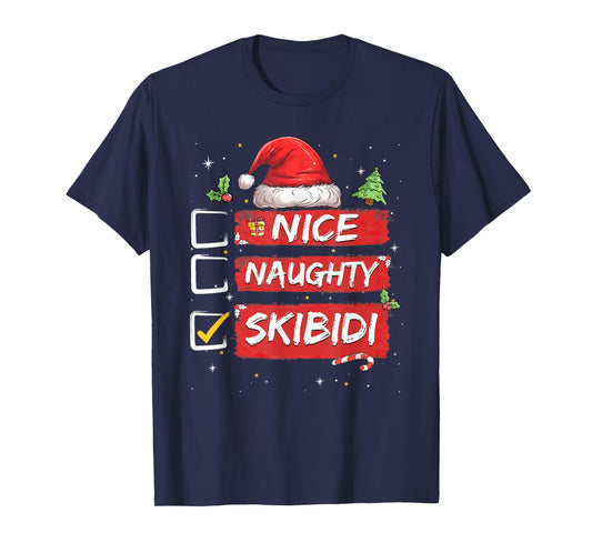Nice Naughty Skibidi List Santa Claus Sarcastic T-Shirt