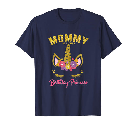 Mommy of the Birthday Princess Unicorn Matching Birthday T-Shirt