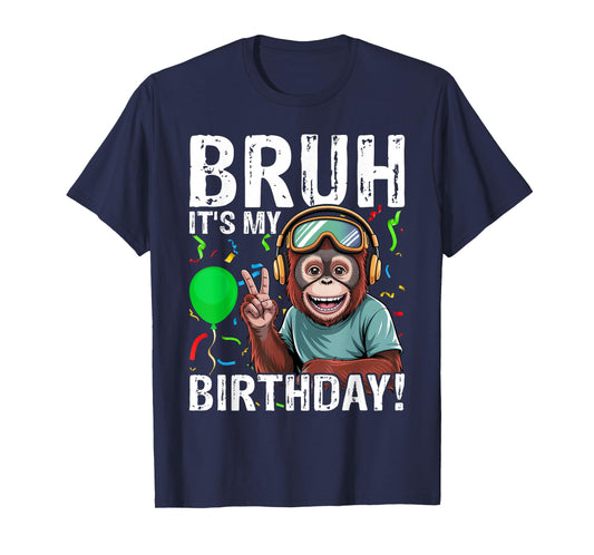 Bruh it's My Birthday Monkey T-Shirt