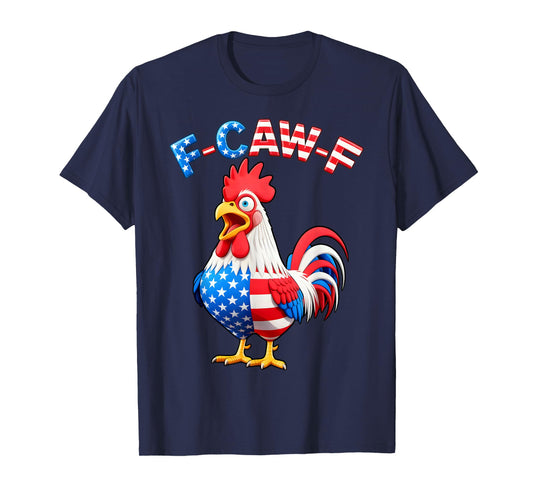 F-Caw-F Chicken Humor Quote Rooster Meme Funny USA Flag T-Shirt