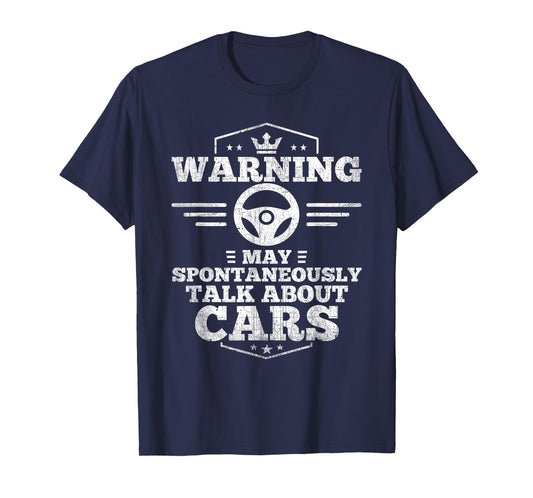 Auto Mechanic T-Shirt Warning I May Spontaneously Talk Cars T-Shirt