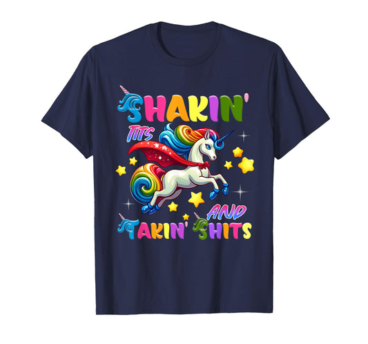 Shakin' Tits and Takin' Funny Unicorn Adult Humor T-Shirt