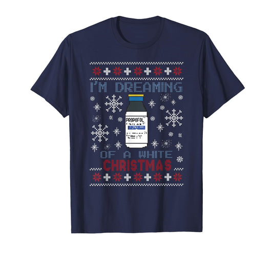 Dreaming of a White Christmas Propofol Ugly Xmas Sweater T-Shirt