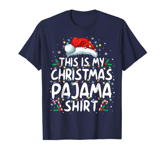 This Is My Christmas Pajama Shirt Funny Xmas Gifts Men Women T-Shirt