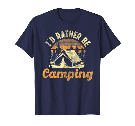 I'd Rather Be Camping Tent Retro Vintage T-Shirt