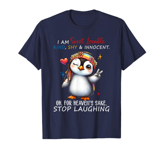 I Am Sweet Lovable Kind Shy And Innocent Penguin Funny Quote T-Shirt