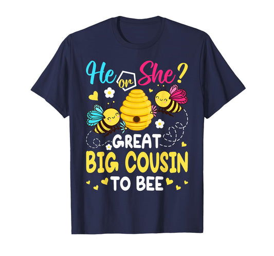 He Or She Great Big Cousin To Bee Gender Reveal T-Shirt