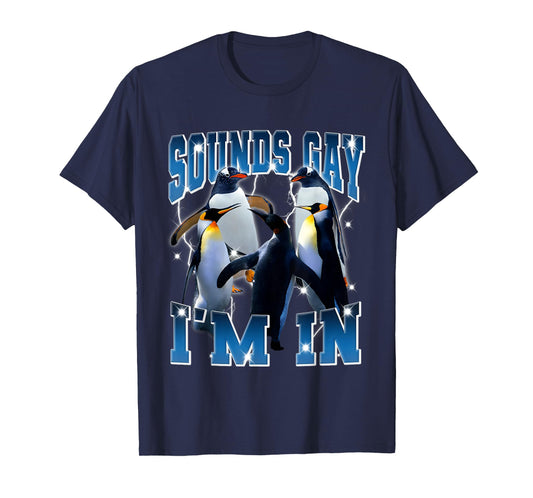 Gay Penguin Sounds Gay I'm In Queer Lesbian Lgbtq Bootleg T-Shirt