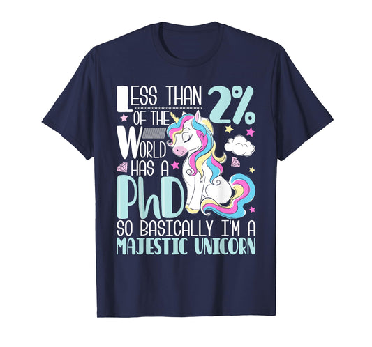 Majestic Unicorn - PhD Graduate Ph.D. Graduation Doctorate T-Shirt