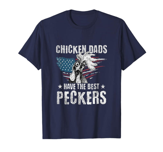 Chicken Dads Have The Best Peckers Ever US Flag Rooster T-Shirt