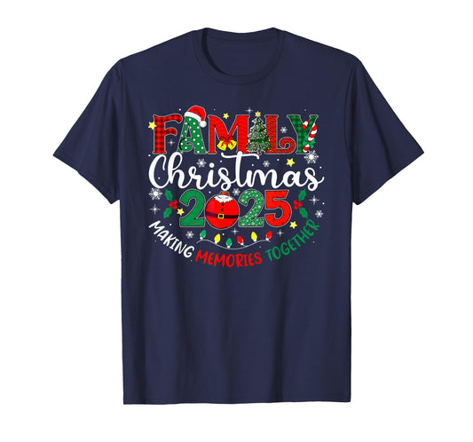 Family Christmas 2025 Making Memories Together Matching T-Shirt