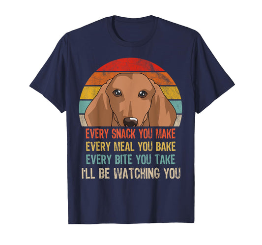 Retro Dachshund Every Snack You Make Every Meal You Bake T-Shirt